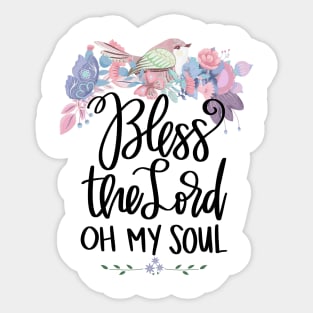 Bless The Lord Oh My Soul, Christian Gifts Sticker